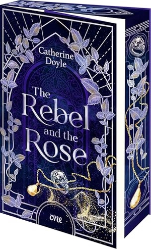 Doyle, Catherine. The Rebel and the Rose - Epische YA-Romantasy für alle, die gerne Enemies to lovers und Forbidden Magic lesen. ONE, 2026.