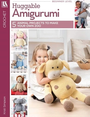 Simpson, Kristi. Huggable Amigurumi - 5 Animal Projects to Make Your Own Zoo. C&T Publishing, 2019.