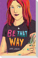Be That Way