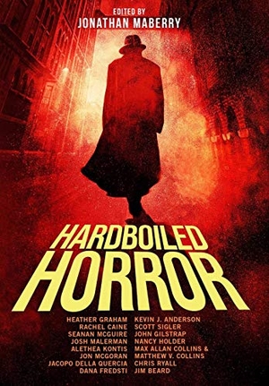 Maberry, Jonathan / Graham, Heather et al. Hardboiled Horror. JournalStone, 2017.