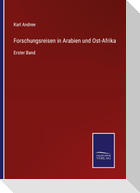 Forschungsreisen in Arabien und Ost-Afrika