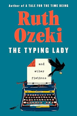 Ozeki, Ruth. The Typing Lady - And Other Fictions. Penguin Publishing Group, 2026.