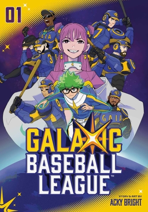Bright, Acky. GalaXic Baseball League, Vol. 1. Viz Media, Subs. of Shogakukan Inc, 2026.