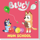 Bluey: Mum School