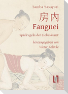 Fangnei - Spielregeln der Liebeskunst