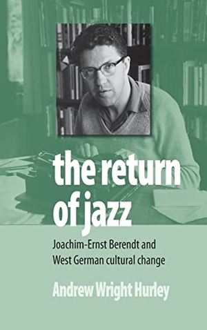 Hurley, Andrew Wright. The Return of Jazz - Joachim-Ernst Berendt and West German Cultural Change. Berghahn Books, 2009.