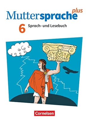 Avci, Tefide / Bräsecke, Nicole et al. Muttersprache plus 6. Schuljahr. Schülerbuch - Schülerbuch. Cornelsen Verlag GmbH, 2021.