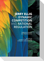 Jerry Ellig on Dynamic Competition and Rational Regulation