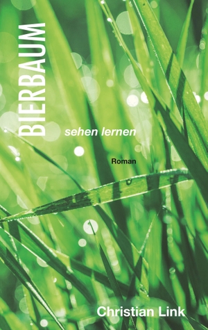 Link, Christian. Bierbaum - sehen lernen. Books on Demand, 2019.