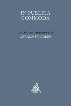 Bayer, Walter / Holger Fleischer et al (Hrsg.). In Publica Commoda - Gedächtnisschrift für Gerald Spindler. C.H. Beck, 2025.