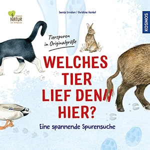 Ernsten, Svenja. Welches Tier lief denn hier? - Eine spannende Spurensuche. Franckh-Kosmos, 2022.