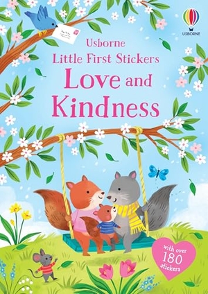 Bathie, Holly. Little First Stickers Love and Kindness. Usborne Publishing Ltd, 2025.