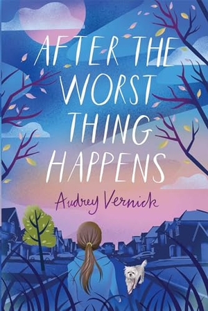 Vernick, Audrey. After the Worst Thing Happens. Candlewick Press (MA), 2020.