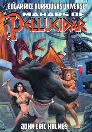 Holmes, John Eric / Joe R Lansdale. Mahars of Pellucidar (Edgar Rice Burroughs Universe). Edgar Rice Burroughs, Inc., 2022.