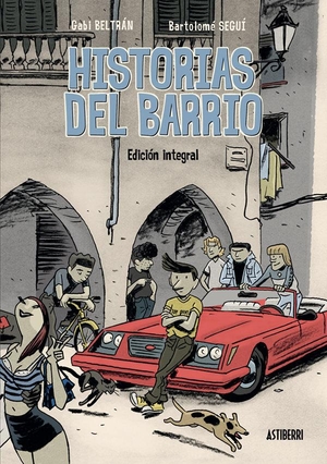Seguí Nicolau, Bartolomé / Gabi Beltrán. Historias del barrio, integral. Astiberri Ediciones, 2016.
