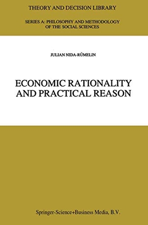 Nida-Rümelin, Julian. Economic Rationality and Practical Reason. Springer Nature B.V., 1997.
