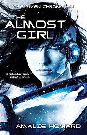 Howard, Amalie. The Almost Girl. Sky Pony, 2016.