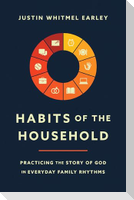 Habits of the Household