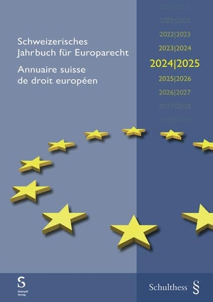 Epiney, Astrid / Sarah Progin Theuerkauf et al (Hrsg.). Schweizerisches Jahrbuch für Europarecht 2024/2025 Annuaire suisse de droit européen 2024/2025. Stämpfli Verlag AG, 2025.