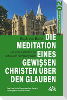 Die Meditation eines gewissen Christen über den Glauben - Ralph von Battles Schriften zur Gottes- und Schöpfungslehre