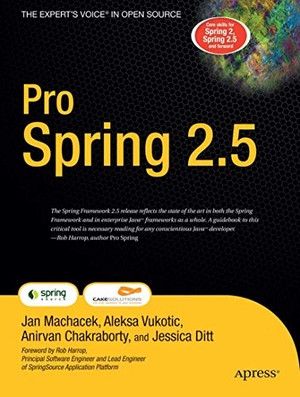 Chakraborty, Anirvan / Ditt, Jessica et al. Pro Spring 2.5. Apress, 2008.