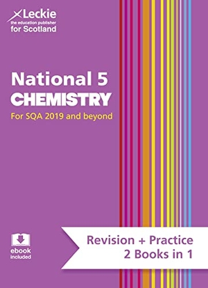 Wilson, Bob / Wilson, Graeme et al. National 5 Chemistry - Preparation and Support for Sqa Exams. HarperCollins Publishers, 2020.