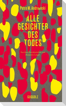 Alle Gesichter des Todes