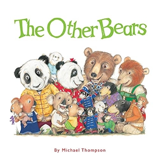 Thompson, Michael. The Other Bears. Star Bright Books, 2013.