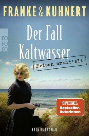 Franke, Christiane / Cornelia Kuhnert. Frisch ermittelt: Der Fall Kaltwasser. Rowohlt Taschenbuch, 2023.