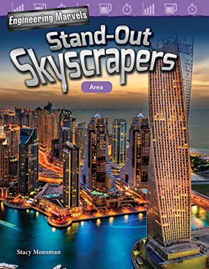 Monsman, Stacy / Christina Hill. Engineering Marvels: Stand-Out Skyscrapers - Area. Teacher Created Materials, 2017.