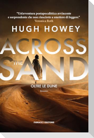 Across the sand. Otre le dune