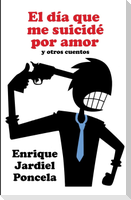 El día que me suicidé por amor