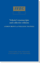 Voltaire's Manuscripts and Collective Editions