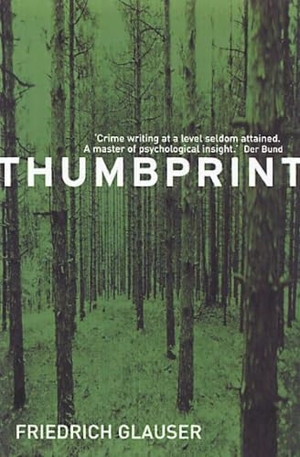 Mitchell, Mike / Friedrich Glauser. Thumbprint. Bitter Lemon Press, 2004.