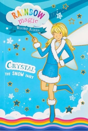 Meadows, Daisy. Rainbow Magic Weather Fairies #1: Crystal the Snow Fairy. Silver Dolphin Books, 2025.