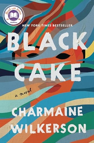 Wilkerson, Charmaine. Black Cake: A Read with Jenna Pick. Random House Publishing Group, 2022.