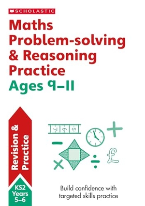 Hollin, Paul. Maths Problem-solving & Reasoning Ages 9-11. Scholastic, 2021.