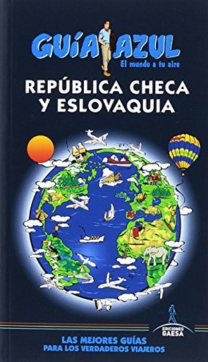 Ledrado Villafuertes, Paloma / Paloma Ledrado. República Checa y Eslovaquia. Guías Azules de España, S.A., 2018.