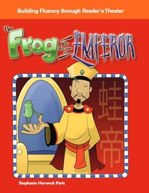 Paris, Stephanie. The Frog Who Became an Emperor. Teacher Created Materials, 2009.