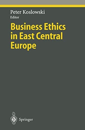 Koslowski, Peter (Hrsg.). Business Ethics in East Central Europe. Springer Berlin Heidelberg, 2011.
