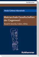 Matriarchale Gesellschaften der Gegenwart
