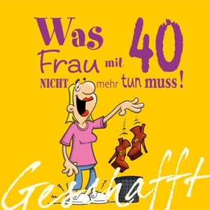 Kernbach, Michael. Geschafft! Was Frau mit 40 nicht mehr tun muss!. Lappan Verlag, 2010.