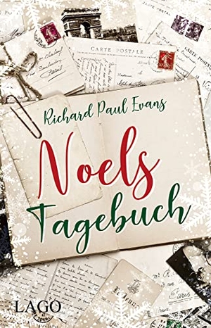 Evans, Richard Paul. Noels Tagebuch - Herzerwärmender Weihnachtsroman für kalte Tage. LAGO, 2021.