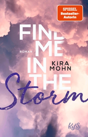 Mohn, Kira. Find me in the Storm. Rowohlt Taschenbuch, 2019.