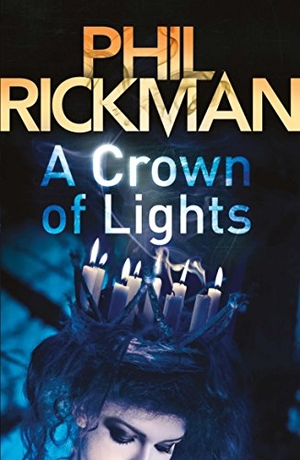 Rickman, Phil. A Crown of Lights - The third gripping novel in the bestselling series from the master of the supernatural thriller. Atlantic Publishing Group, 2011.