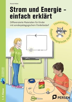Weber, Nicole. Strom und Energie - einfach erklärt - Differenzierte Materialien für Kinder mit sonderpädagogischem Förderbedarf (1. bis 4. Klasse). Persen Verlag i.d. AAP, 2024.
