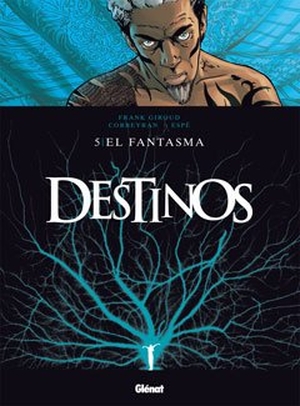 Christin, Pierre / Collignon, Daphné et al. Destinos 05: El fantasma. Editores de Tebeos, 2010.