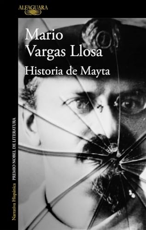 Vargas Llosa, Mario. Historia de Mayta. Alfaguara, 2018.