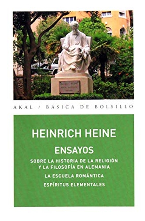 Heine, Heinrich. Ensayos : Sobre la historia de la religión y la filosofía en Alemania ; La escuela romántica ; Espíritus elementales. Ediciones Akal, 2016.