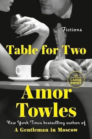Towles, Amor. Table for Two - Fictions. Random House, 2024.